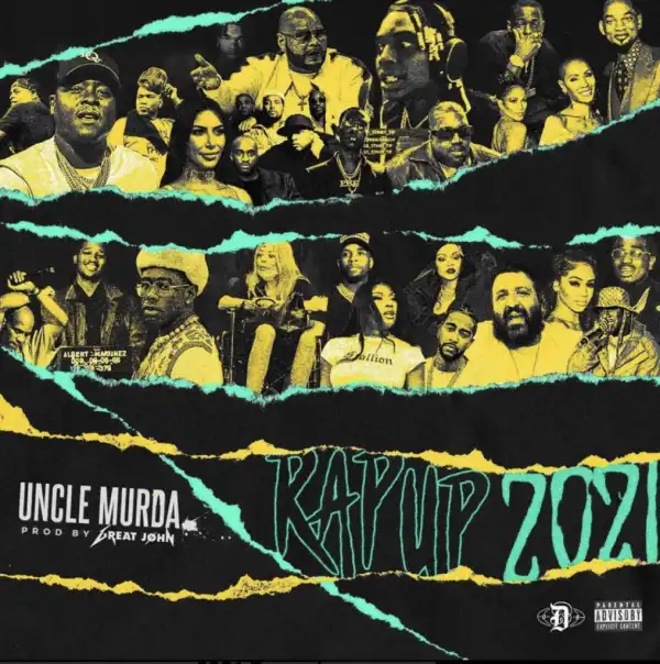 Uncle Murda - Rap Up 2021