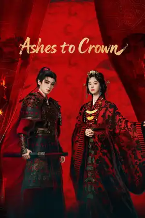 Ashes to Crown (2026) [Chinese] (TV series)