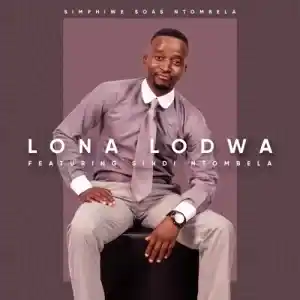 Simphiwe Soas Ntombela – Lona Lodwa ft. Sindi Ntombela