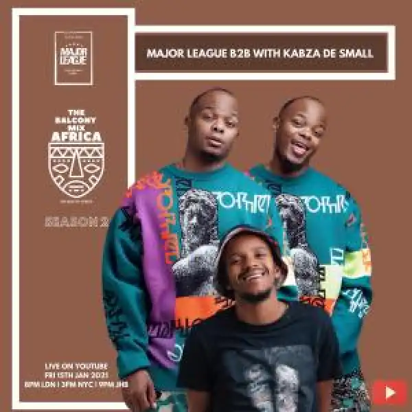Kabza De Small & Major League Djz – Amapiano Live Balcony Mix (S02E02)