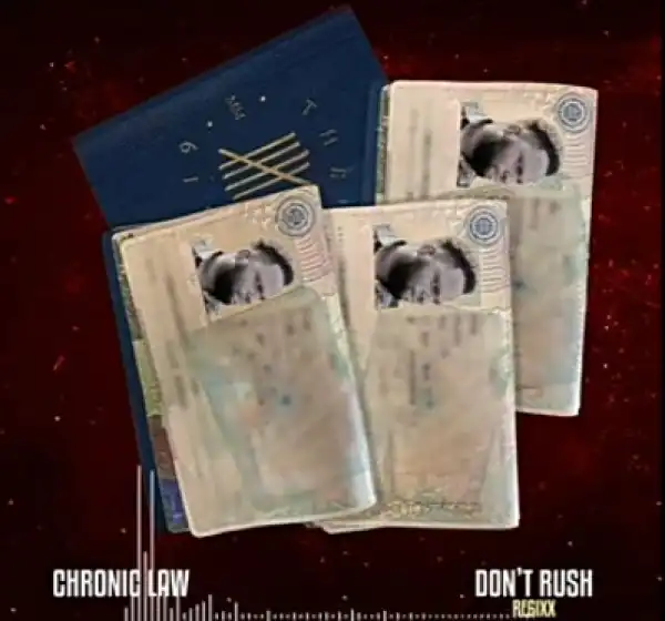 Chronic Law – Don’t Rush (Freestyle)