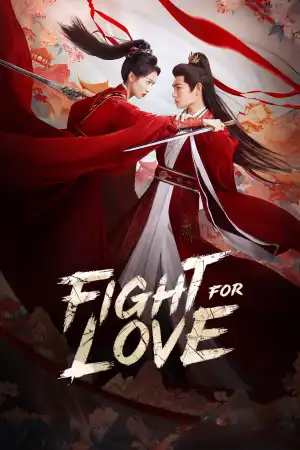 Fight for Love (2025) [Chinese] (TV series)