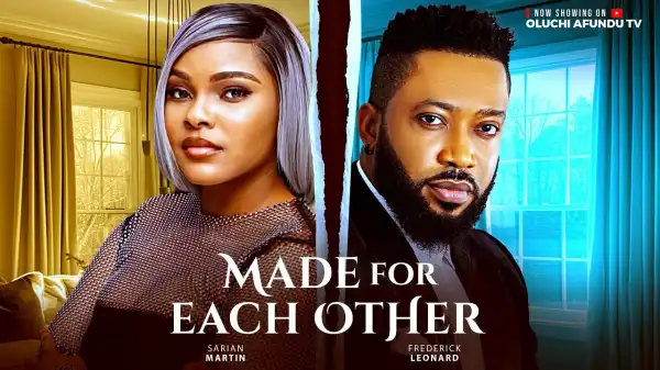 Made For Each Other (2025 Nollywood Movie)