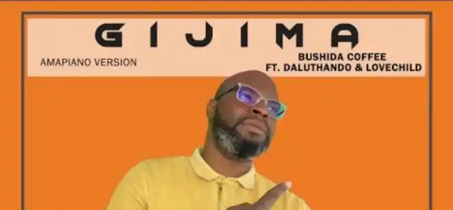 Bushida Coffee – Gijima Ft Daluthando & Lovechild