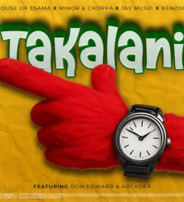 House Of ESAMA – Takalani Ft MINOR & Choppa, Jay Music, And Benzoo, Don Edward & Arcader