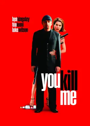 You Kill Me (2007)