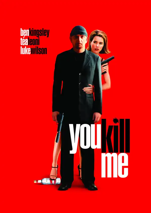 You Kill Me (2007)