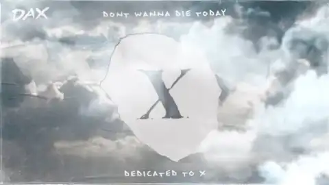 DAX- Don't Wanna Die Today (XXXTENTACION Tribute) (Lyrics Video)