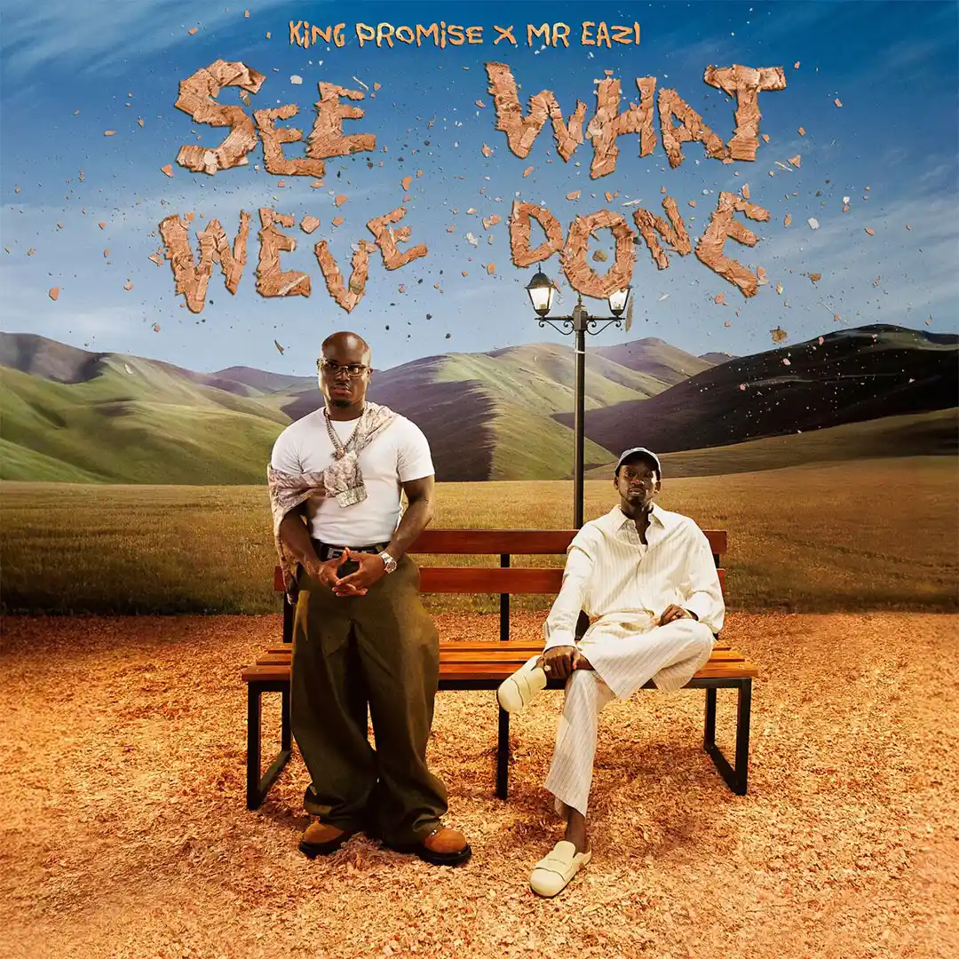 King Promise & Mr Eazi – See What We’ve Done (Album)