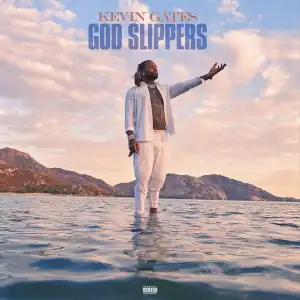 Kevin Gates – God Slippers
