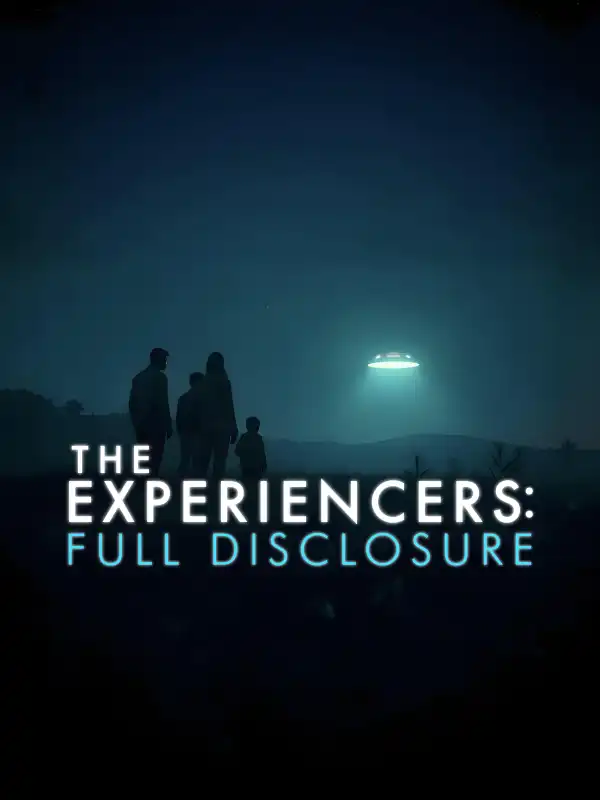 The Experiencers: Full Disclosure (2026)