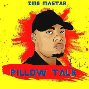 Sje Konka & Zing Master – Pillow Talk EP