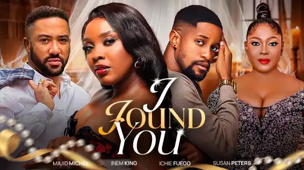 I Found You (2025 Nollywood Movie)