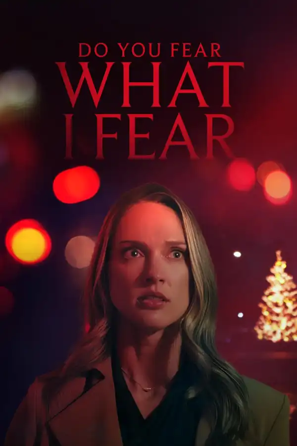 Do You Fear What I Fear (2025)