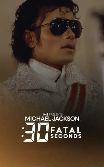 TMZ Presents: Michael Jackson: 30 Fatal Seconds (2026)