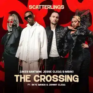Zakes Bantwini – The Crossing (Osiyeza) ft Jesse Clegg, Msaki, Skye Wanda & Johnny Clegg