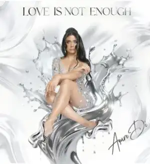 AzureDé – Love Is Not Enough (Album)