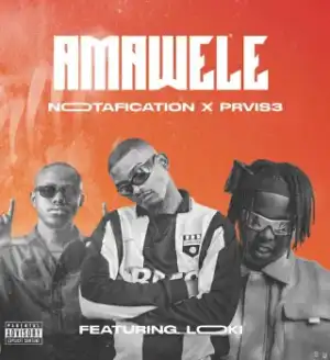 Notafication – Amawele Ft PRVIS3 & Loki.