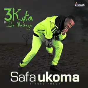 3kota – Safa Ukoma ft. Dr Malinga