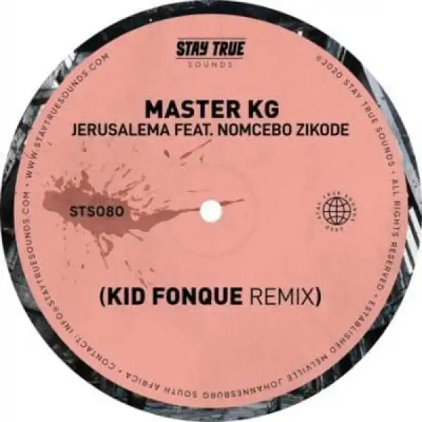 Master KG – Jerusalem (Kid Fonque Remix) Ft. Nomcebo Zikode