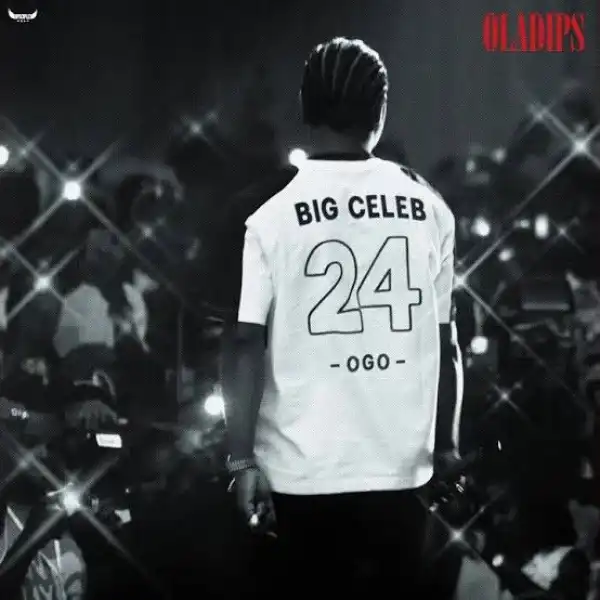 Oladips – Big Celeb
