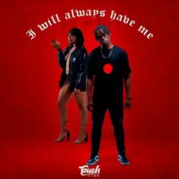 Touchline – I’ll Always Have Me ft Veena