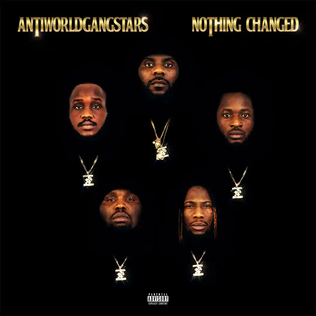 Anti World Gangsters – Nothing Changed (Album)