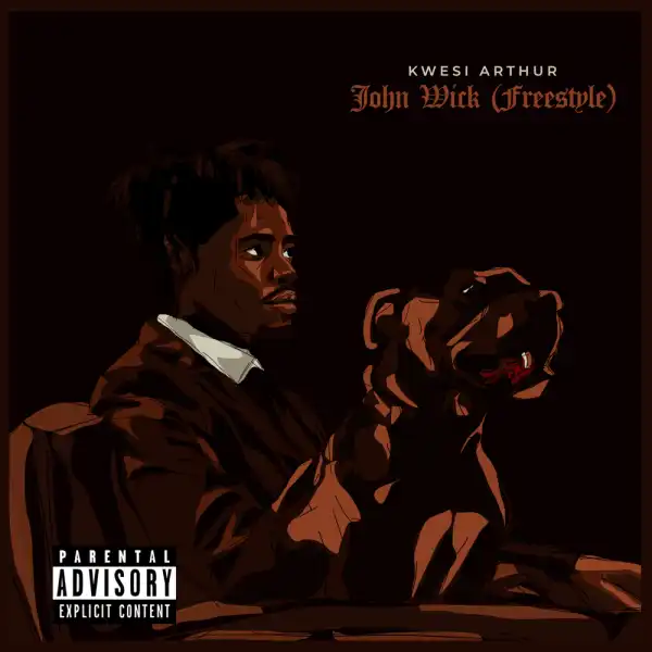 Kwesi Arthur – John Wick (Freestyle)