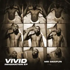 Mr Gbafun – Vivid Imagination (Album)