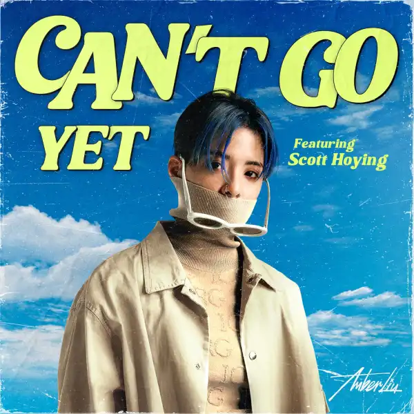 Amber Liu Ft. Scott Hoying – Can’t Go Yet