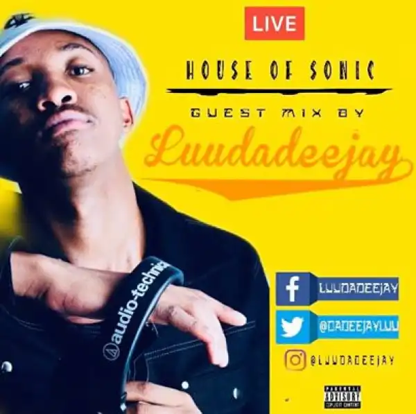 LuuDadeejay – House Of Sonic Live Session Guest Mix