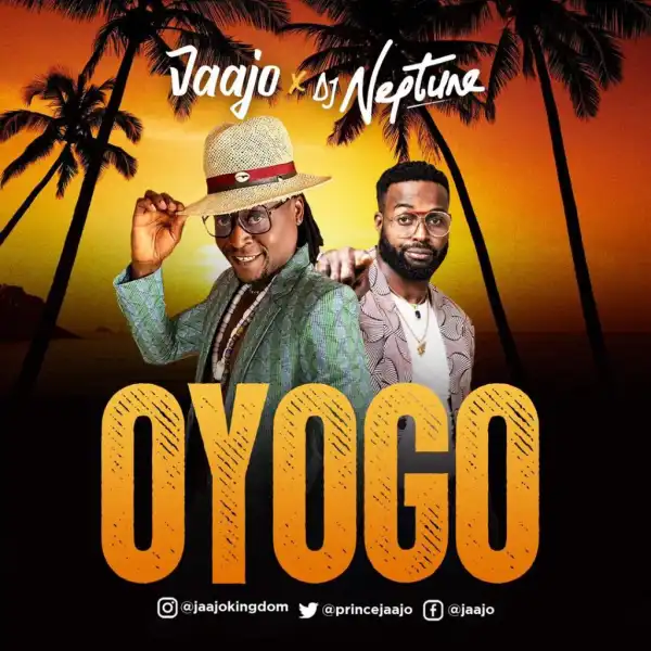 Jaajo – Oyogo ft. DJ Neptune