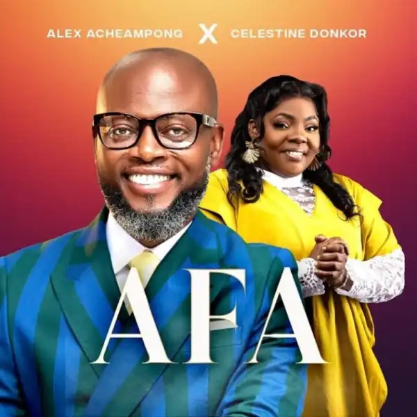 Alex Acheampong – AFA Ft. Celestine Donkor