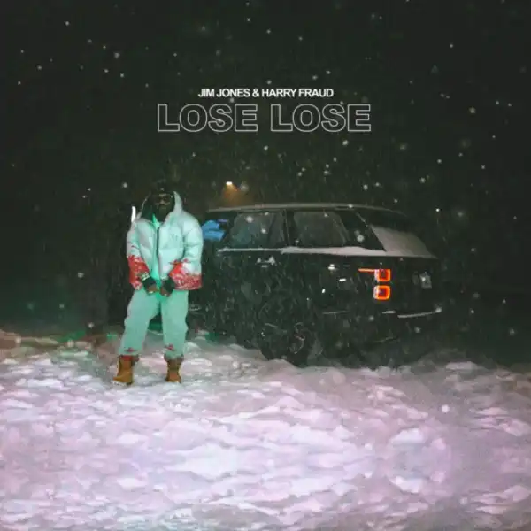 Jim Jones & Harry Fraud – Lose Lose