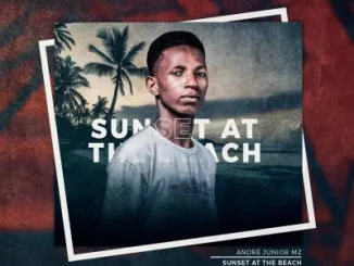André Júnior Mz – Sunset In The Beach