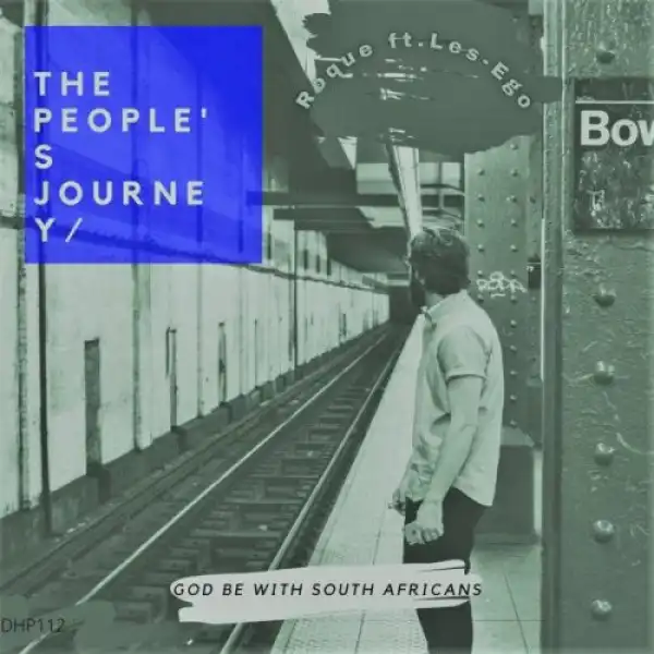 Roque – The People’s Journey ft. Les-ego