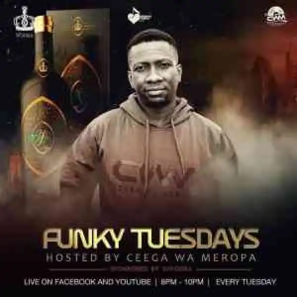 Ceega Wa Meropa – Funky Tuesdays (Episode 14)