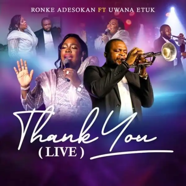 Ronke Adesokan – Thank You Ft. Uwana Etuk