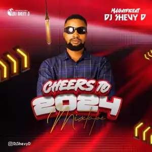 DJ ShevyD – Cheers To 2024 Mix