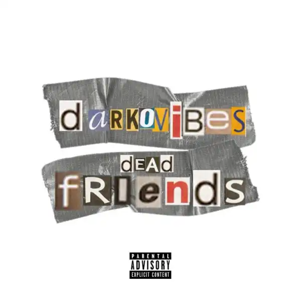 Darkovibes – Dead Friends (Prod. by Altranova)
