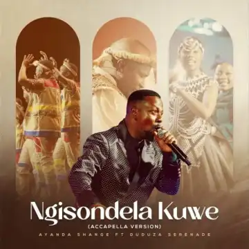 Ayanda Shange – Ngisondela Kuwe Ft. Duduza Serenade