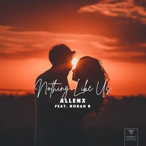 Allenx Ft. Norah B. - Nothing Like Us