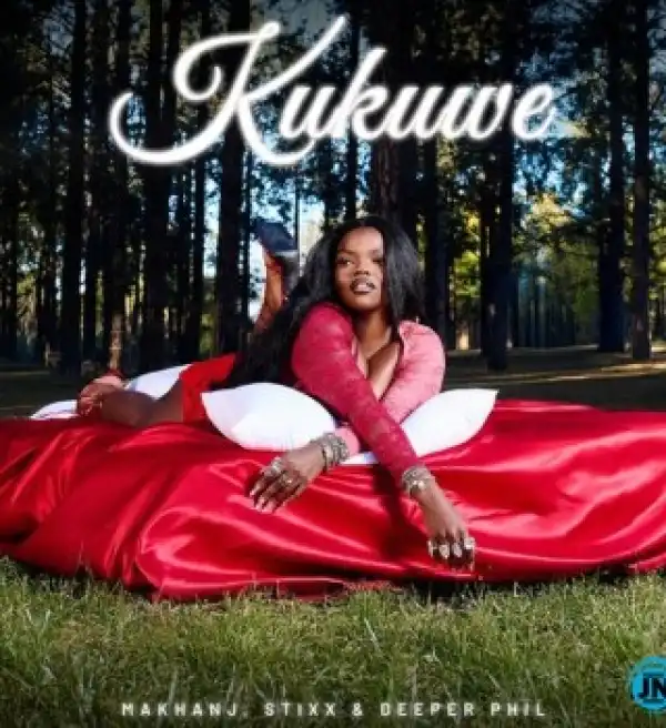 Makhanj – Kukuwe Ft Stixx & Deeper Phil