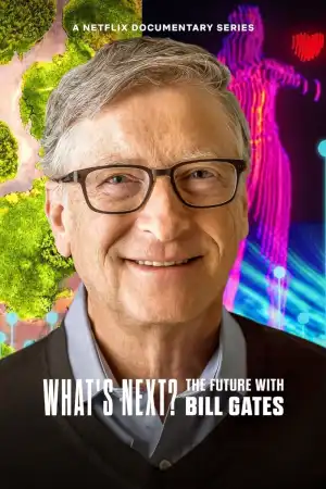 Whats Next The Future with Bill Gates (2024 TV series)