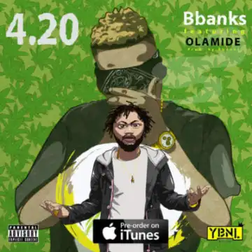 BBanks Ft. Olamide – 420