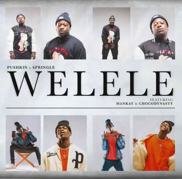 Pushkin & Springle – Welele (Extended Version) ft. Mankay & Choco Dynasty