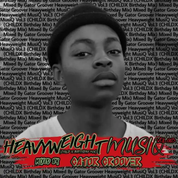 Gator Groover – Heavyweight MusiQ Vol 003