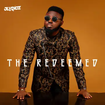 Jlyricz – The Redeemed (Album)