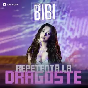 BiBi – Repetenta La Dragoste