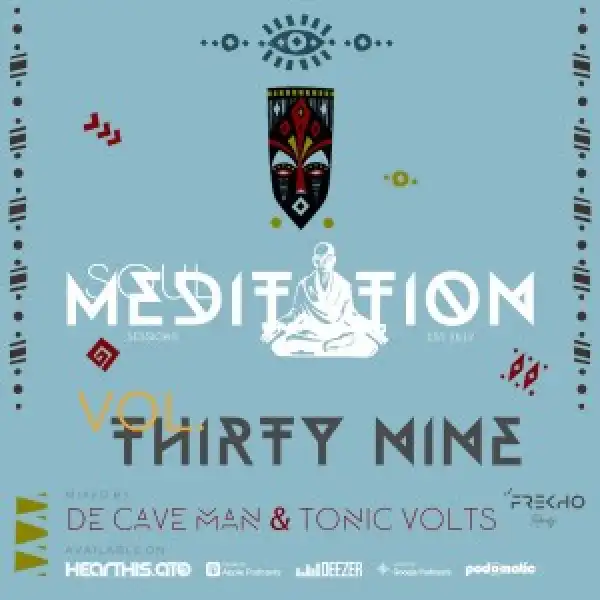 De Cave Man & TonicVolts – Soul Meditation Sessions 39